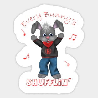 Every Bunny's Shufflin' Sticker